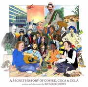 Cover of: A Secret History of Coffee Coca  Cola