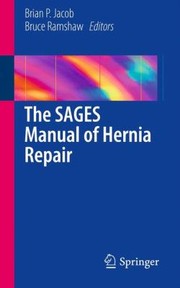 The Sages Manual of Hernia Repair by Brian P. Jacob