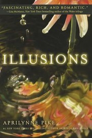 Cover of: Illusions
            
                Aprilynne Pike Quality
