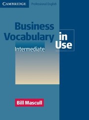 Cover of: Business Vocabulary in Use Intermediate
            
                Cambridge Professional English by 