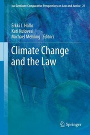 Cover of: Climate Change and the Law
            
                Ius Gentium Comparative Perspectives on Law and Justice