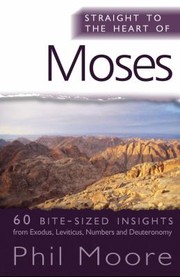 Cover of: Straight to the Heart of Moses
            
                Straight to the Heart