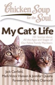 Cover of: Chicken Soup for the Soul My Cats Life
            
                Chicken Soup for the Soul Chicken Soup for the Soul by 