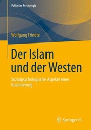 Cover of: Der Islam Und Der Westen
            
                Politische Psychologie