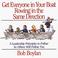 Cover of: Get Everyone in Your Boat Rowing in the Same Direction