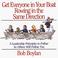 Cover of: Get everyone in your boat rowing in the same direction