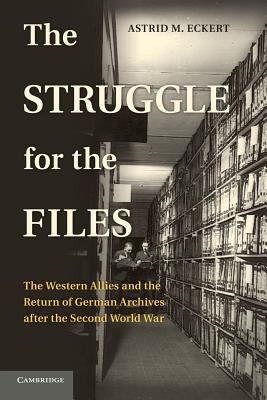 The Struggle for the Files Publications of the German Historical Institute