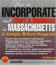 Cover of: How to incorporate and start a business in Massachusetts by J. W. Dicks