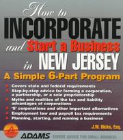 Cover of: How to incorporate and start a business in New Jersey by J. W. Dicks