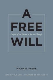 Cover of: A Free Will
            
                Sather Classical Lectures Paperback
