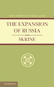 Cover of: The Expansion of Russia
            
                Cambridge Historical Series