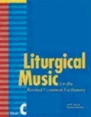 Cover of: Liturgical Music for the Revised Common Lectionary Year C