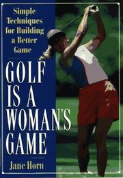 Cover of: Golf is a woman's game by Jane Horn
