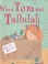 Cover of: When Tom Met Tallulah