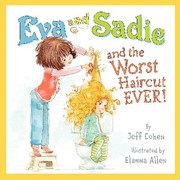 Cover of: Eva and Sadie and the Worst Haircut Ever by 