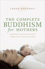 Cover of: The Complete Buddhism for Mothers