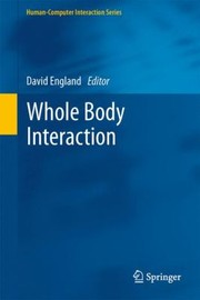 Cover of: Whole Body Interaction
            
                HumanComputer Interaction