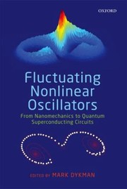 Fluctuating Nonlinear Oscillators by Mark Dykman