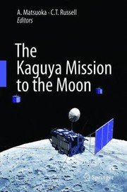 Cover of: The Kaguya Mission to the Moon