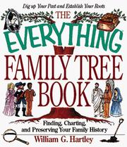 Cover of: The everything family tree book: finding, charting, and preserving your family history