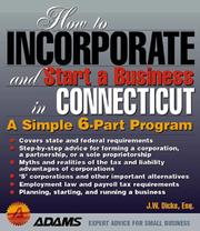 Cover of: How to incorporate and start a business in Connecticut by J. W. Dicks
