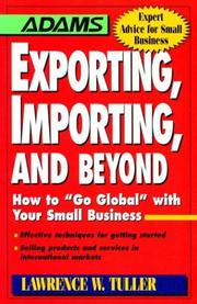 Cover of: Exporting, Importing, and Beyond: How to "Go Global" With Your Small Business (Adams Expert Advice for Small Business)