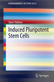 Cover of: Induced Pluripotent Stem Cells
            
                Springerbriefs in Stem Cells