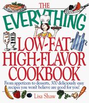 Cover of: The everything low-fat, high-flavor cookbook by Lisa Rogak