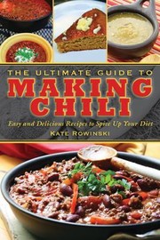 Cover of: The Ultimate Guide to Making Chili by 