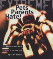 Cover of: Extreme Science Pets Parents Hate