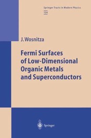 Cover of: Fermi Surfaces of LowDimensional Organic Metals and Superconductors
            
                Springer Tracts in Modern Physics