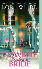 The Cowboy Takes a Bride
            
                Avon Romance by Lori Wilde