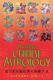 Cover of: The New Chinese Astrology Suzanne White