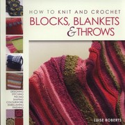 Cover of: How to Knit and Crochet Blocks Blankets and Throws