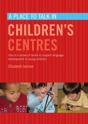 Cover of: A Place to Talk in Childrens Centres by 
