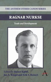 Cover of: Ragnar Nurkse
            
                Anthem Studies in Development and Globalization