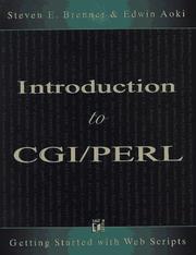 Cover of: Introduction to Cgi/Perl by Steven E. Brenner, Edwin Aoki, Steven E. Brenner, Edwin Aoki