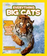 Cover of: National Geographic Kids Everything Big Cats
            
                National Geographic Kids Everything Hardcover by 
