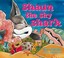 Cover of: Shaun the Shy Shark