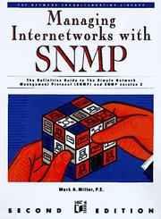 Cover of: Managing internetworks with SNMP: the definitive guide to the Simple Network Management Protocal, SNMPv2, RMON, and RMON2