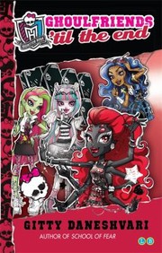 Cover of: Ghoulfriends til the End                            Monster High Ghoulfriends Forever