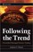 Cover of: Following the Trend
            
                Wiley Trading