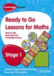 Cover of: Cambridge Primary Ready to Go Lessons for Mathematics Stage 1