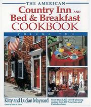 Cover of: The American Country Inn and Bed & Breakfast Cookbook, Volume II (American Country Inn & Bed & Breakfast Cookbook) by Kitty Maynard, Lucian Maynard