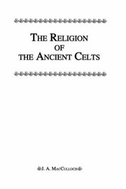 Cover of: Religion of the Ancient Celts
            
                Kegan Paul Library of Religion and Mysticism by 