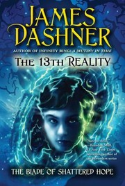 Cover of: The Blade of Shattered Hope
            
                13th Reality Paperback