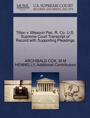 Cover of: Tilton V Missouri Pac R Co US Supreme Court Transcript of Record with Supporting Pleadings by 