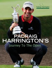 Cover of: Padraig Harringtons Journey to the Open