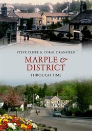 Cover of: Marple and District Through Time
            
                Through Time by 