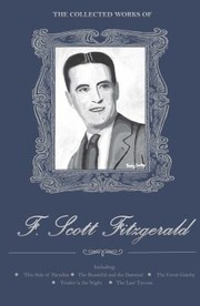 The Collected Works of F Scott Fitzgerald